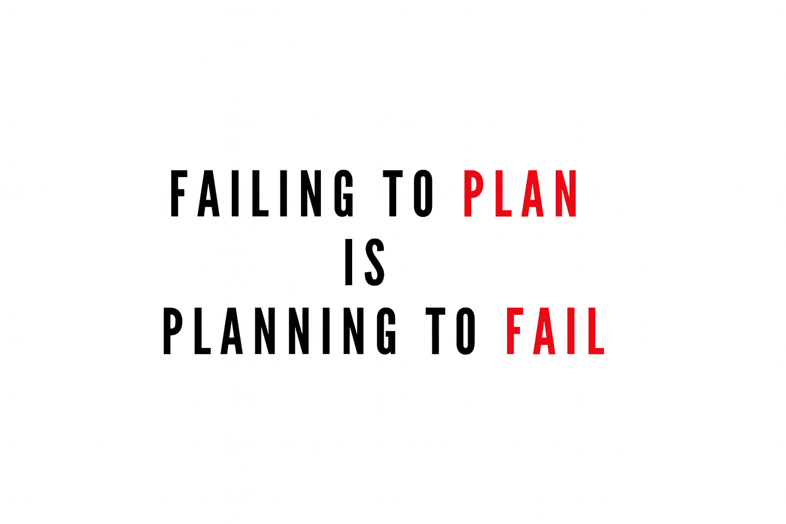 quote failing to plan is planning to fail